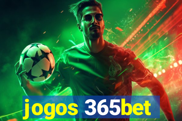 jogos 365bet